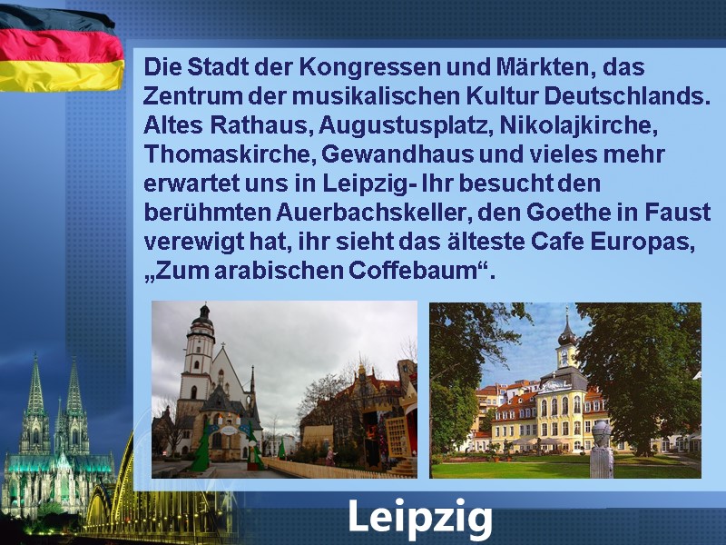 Die Stadt der Kongressen und Märkten, das Zentrum der musikalischen Kultur Deutschlands. Altes Rathaus,